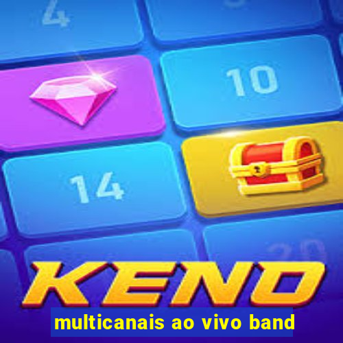 multicanais ao vivo band